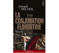La Conjuration florentine - Gérard Delteil - Points - Poche - Roman