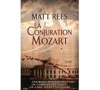 La conjuration Mozart - Matt Rees - City - broché - Roman
