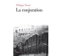 La conjuration - Philippe Vasset - Fayard - broché - Roman