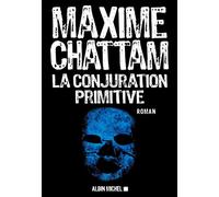 Maxime Chattam – La Conjuration primitive – Roman – Broché