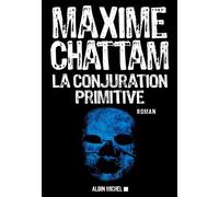 Maxime Chattam – La Conjuration primitive – Roman – Broché