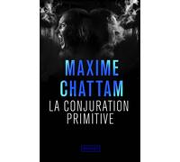 La Conjuration primitive - Maxime Chattam - Pocket - Poche - Roman