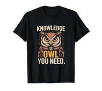 La Connaissance, C'est Un Hibou, Vous Avez Besoin d'informations T-Shirt