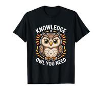La Connaissance, C'est Un Hibou, Vous Avez Besoin d'informations T-Shirt