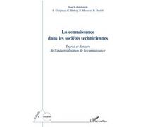 La connaissance dans les sociétés techniciennes Pierre Musso (Auteur), B. Paulre (Auteur), Sylvie Craipeau (Auteur), Gérard Dubey (Auteur)
