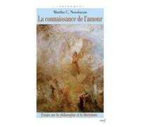 La connaissance de l'amour Essais sur la philosophie et la littérature - Nussbaum Martha C. - Cerf - broché - Essai