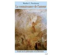 La connaissance de l'amour Nussbaum Martha C. (Auteur), Solange Chavel (Traduction)