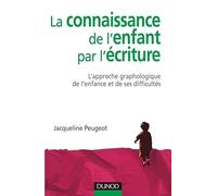 La connaissance de l'enfant par l'écriture