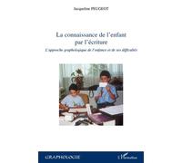 La connaissance de l'enfant par l'écriture – L'Harmattan