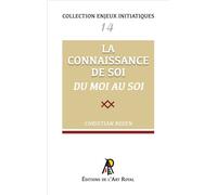 La connaissance de soi, du moi au soi - Christian Rozen - Art Royal - broché - Essai