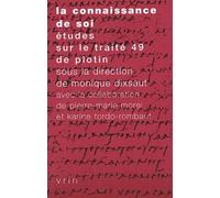 La connaissance de soi. : Etudes sur le traité 49 de Plotin