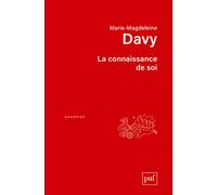 La connaissance de soi - Marie-Magdeleine Davy - Puf - broché - Etude