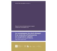La connaissance du droit étranger. À la recherche d'instruments de coopération adaptés Études de droit international privé comparé. Colloque du 28 novembre 2019 - Nicolas Nord - Societe Legislation Co