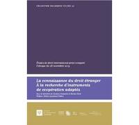 La connaissance du droit étranger. À la recherche d'instruments de coopération adaptés Nicolas Nord (Auteur), Gustavo Vieira Da Costa Cerqueira (Auteur)