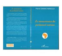La connaissance du parlement ivoirien Pierre Danho Nandjui (Auteur)