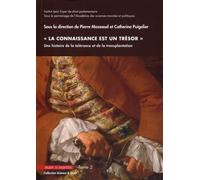 La connaissance est un trésor Une histoire de la tolérance et de la transplantation. - Pierre Mazeaud - Mare & Martin - broché - Etude
