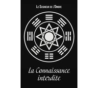 La Connaissance interdite - Le Seigneur De L'Ombre - Librinova - broché - Essai
