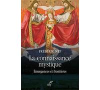 La connaissance mystique - Emergences et frontières