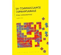 La Connaissance Supranormale - Etude Experimentale