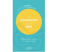La connexion à son âme - Pratiques pour cultiver ou retrouver le lien - François Bonnal - Piktos Poche - broché - Guide