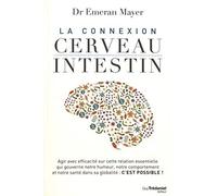 La connexion Cerveau Intestin