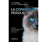 La connexion perdue: Retrouver la communication intuitive avec les animaux et la nature