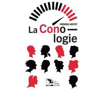 La conologie - Frédéric Hoffet - La Nuee Bleue - broché - Roman