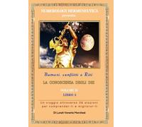 La conoscenza degli Dei. Numeri, conflitti e Riti. Volume II, Libro 3: Numerology Hermeneutica