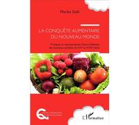 La conquête alimentaire du nouveau monde
