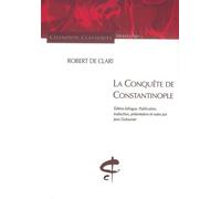 La Conquête de Constantinople - Robert De Clari - Honore Champion Eds - broché - Récit