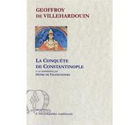 La Conquête de Constantinople. - Villehardouin - Paleo Eds - broché - Etude