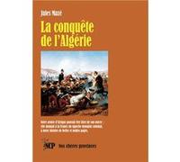 La conquête de l’Algérie Jules Mazé (Auteur)