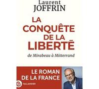 La conquête de la liberté Laurent Joffrin (Auteur)