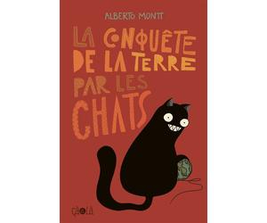 La conquête de la Terre par les chats - Alberto Montt - Ca Et La Eds - broché - Bande dessinée