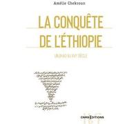 La Conquête de l'Éthiopie - Un jihad au XVIe siècle Amélie Chekroun (Auteur)