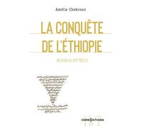 La Conquête de l'Éthiopie - Un jihad au XVIe siècle - Amélie Chekroun - Cnrs Eds - broché - Etude