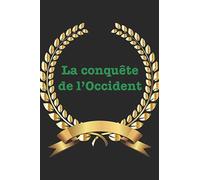 La conquête de l'Occident: D’un Islam subversif à la France fourre-tout