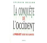 La Conquête de l'Occident. Le projet secret des islamistes - Sylvain Besson - Seuil - broché - Essai