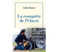 La conquête de l'Ouest Alain Bauer (Auteur)