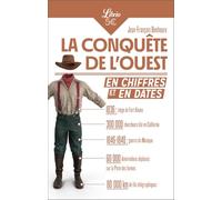 La Conquête de l'Ouest en chiffres et en dates