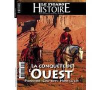 La conquête de l'ouest Le Figaro Histoire (Auteur)