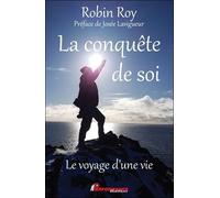 La Conquête De Soi - Le Voyage D'une Vie
