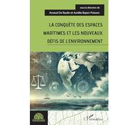 La conquête des espaces maritimes et les nouveaux défis de l'environnement