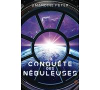 La conquête des Nébuleuses