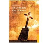 La Conquête des richesses Dévouer par interdit - Michael Remack - Jets D'encre - broché - Essai