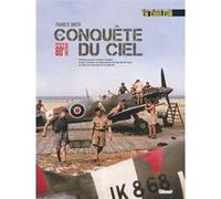 La Conquête du ciel (édition 80 ans) Francis Dréer (Auteur), Frédéric Guelton (Préface)