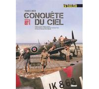 Francis Dréer – La Conquête du ciel – Édition 80 ans – Relié