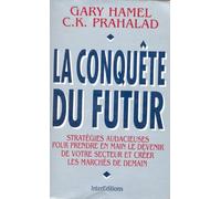 La conquête du futur: Stratégies audacieuses pour prendre en main le devenir de votre secteur et créer les marchés de demain