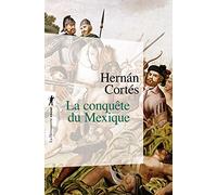La conquête du Mexique