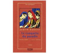La Conquête Du Paradis - Pondichéry Au Xviiie Siècle